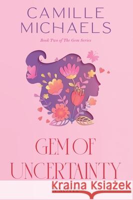 Gem of Uncertainty Camille Michaels 9781735641621