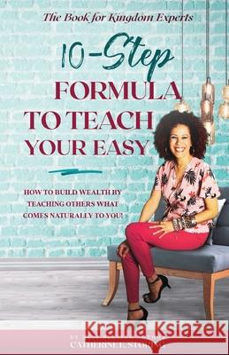 The 10-Step Formula To Teach Your Easy Catherine E. Storing 9781735644707 Wms Press