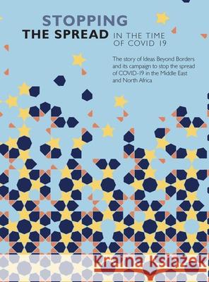 Stopping the Spread in the Time of COVID-19 Mariana Bernandez Ideas Beyond Borders                     David Reis 9781735647708 House of Wisdom 2.0 Press