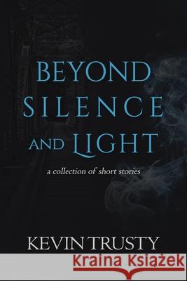 Beyond Silence and Light Molly Errek Rebekah Baran Todd Calcaterra 9781735654409