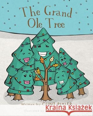 The Grand Ole Tree Clint Plyler Tami Boyce 9781735656106 Clint Plyler Publishing