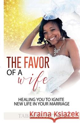 The Favor of a Wife Tabatha Pittman 9781735657233