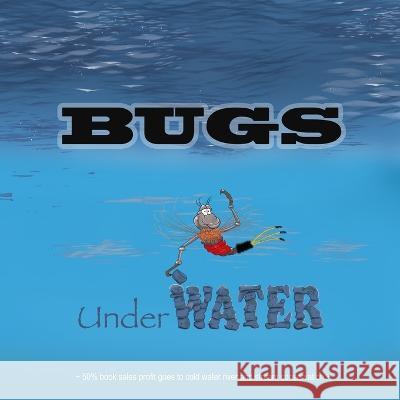 Bugs Underwater Gary Kirschke 9781735659404