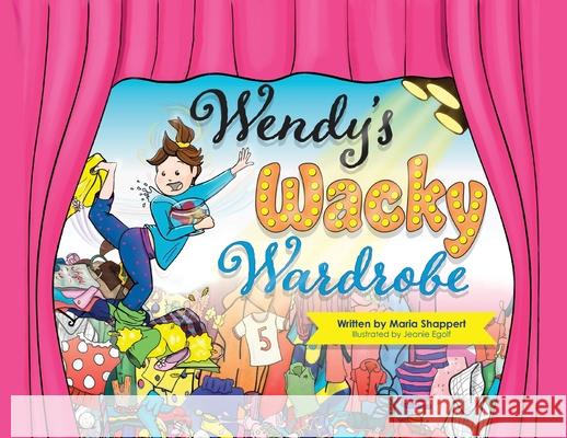Wendy's Wacky Wardrobe: A Tale of Temperance Maria Shappert Jean Schoonover-Egolf 9781735664347
