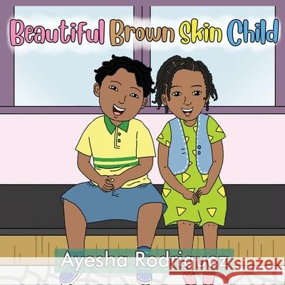 Beautiful Brown Skin Child Ayesha Rodriguez 9781735665030 Jaye Squared Youth Empowerment Services
