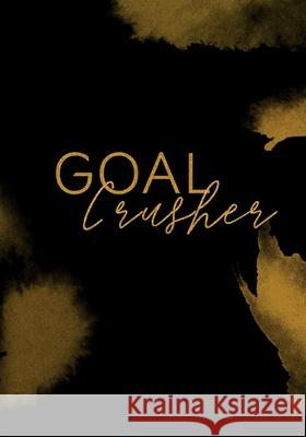 Goal Crusher: Planner Kayla Chew 9781735666907 Kayla Chew Enterprises LLC.
