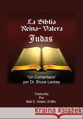 Judas: Un Auto-Estudio y Comentario Bob C Green 9781735672328 Old Paths Publications, Inc