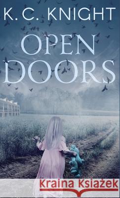 Open Doors K. C. Knight 9781735673622 Act One Publishing