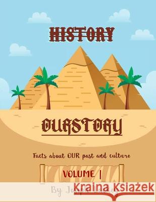 Ourstory: Facts about Our Past and Culture Joseph Lackey 9781735676241 Sunkissedprint
