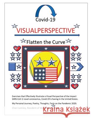 Covid-19 VISUALPERSPECTIVE: Flatten the Curve Evans, Marilynn Kay 9781735677309 Cheri Lemley