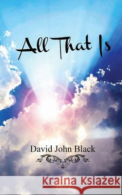 All That Is David Black 9781735678252 Proisle Publishing Service