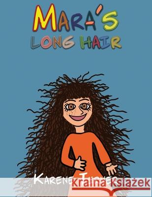 Mara's Long Hair Karene Turner 9781735678269