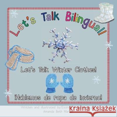 Let's Talk Winter Clothes!/¡Hablemos de ropa de invierno! Martin, Amanda Beth 9781735687346 Victorian Panda LLC