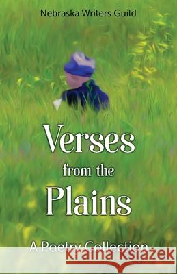 Verses from the Plains: A Poetry Collection Charlene Pierce Julie Haase 9781735701608 Nwg Publications