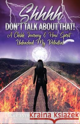 Shhhh Don't Talk about That! Gail A. Webster 9781735701905 Mind Mysteries Press