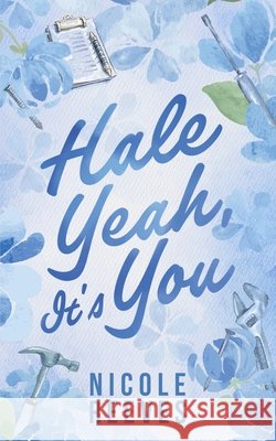 Hale Yeah, It's You Nicole Reeves 9781735703749