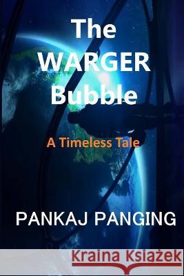 The WARGER Bubble Panging Pankaj Panging 9781735704050 Pankaj Panging