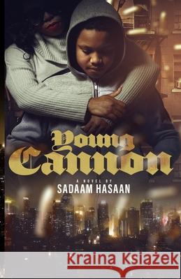 Young Cannon Sadaam Hasaan 9781735708409 League of Elite Entertainment LLC