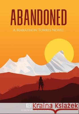 Abandoned: A Marathon Torres Novel Keith Burns Douglas Judd 9781735708843