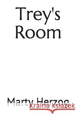 Trey's Room Marty Herzog 9781735711133