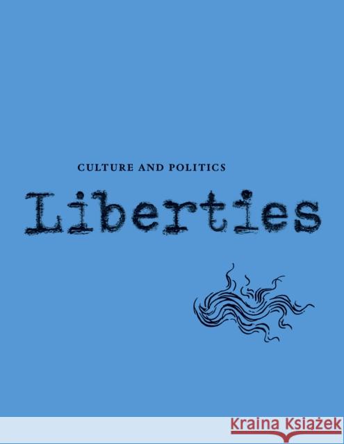 Liberties Journal of Culture and Politics: Volume II, Issue 2 Leon Wieseltier Celeste Marcus 9781735718750