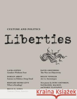 Liberties Journal of Culture and Politics: Volume II, Issue 3  9781735718767 Liberties Journal Foundation