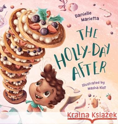 The Holly-day After Danielle Marietta 9781735721804 Danielle McKinnon