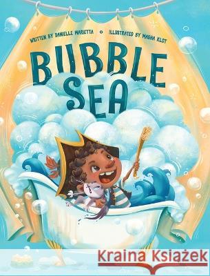 Bubble Sea Danielle Marietta Masha Klot  9781735721866 Books & Things Publishing