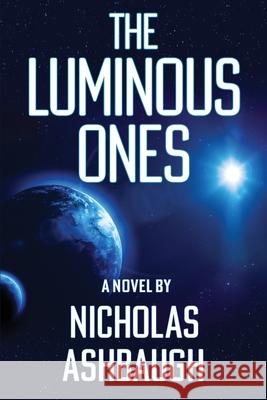 The Luminous Ones Nicholas Ashbaugh 9781735726809