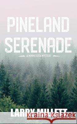 Pineland Serenade Larry Millett 9781735727806