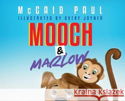 Mooch & Marlow McCaid Paul Avery Joyner  9781735729930 McCaid Paul Books