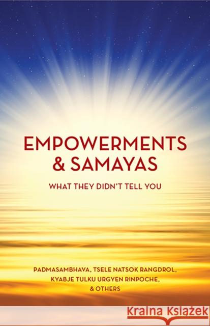 Empowerment & Samaya Kyabje Tulku Urgyen Rinpoche 9781735734552