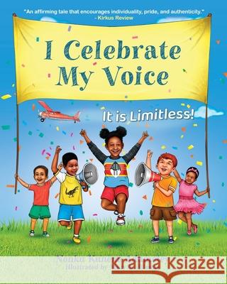 I Celebrate My Voice: It is Limitless Nonku Kunene Adumetey Mary K. Biswas 9781735738284 Nonku