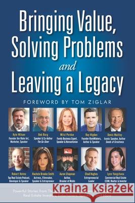 Bringing Value, Solving Problems and Leaving a Legacy Denis Waitley, Bob Burg, Ray Higdon 9781735742816 Kyle Wilson International