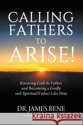 Calling Fathers To Arise! James 9781735748603