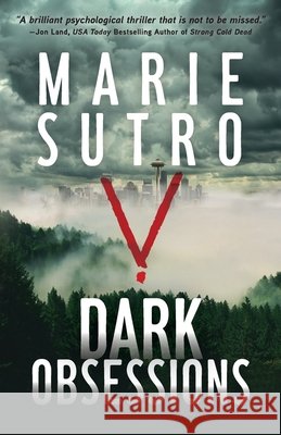 Dark Obsessions Marie Sutro 9781735748818 Pismo Press