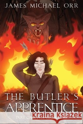 THE BUTLER'S APPRENTICE Part One: The Gleaning James Michael Orr, Joy Orr, Mariko Irving 9781735751870