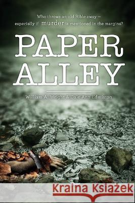 Paper Alley William a. Wright Dale Ann Edmiston 9781735752273