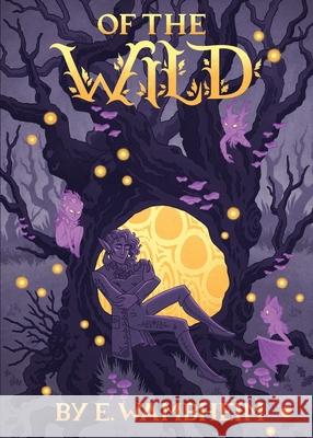 Of the Wild E. Wambheim Hannah Culbert 9781735753201