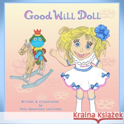 Good Will Doll Yeva-Genevieve Lavlinski Yeva-Genevieve Lavlinski Paul Hamilton Molinsky 9781735757315