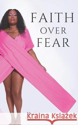 Faith Over Fear Tenesha L. Curtis Emma Lockley Marie Hamlin 9781735757766 Volo Press Books, LLC