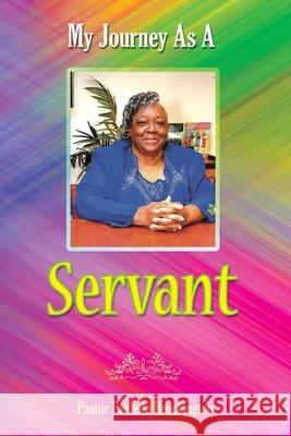 My Journey as a Servant Pastor Paulette Brockington 9781735775227 True Perspective Publishing House