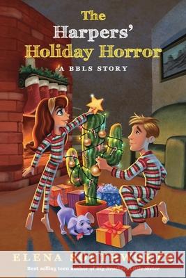 The Harpers' Holiday Horror: A BBLS Story Elena Southworth 9781735782942 Prodigy Kids Press