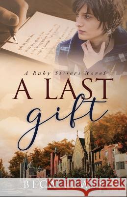 A Last Gift Beca Lewis   9781735784359 Perception Publishing