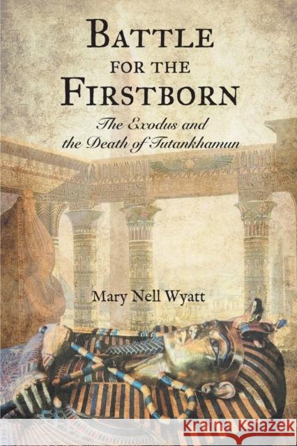 Battle for the Firstborn Mary Nell Wyatt 9781735786407