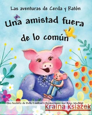 Las aventuras de Cerda y Ratón: Una amistad fuera de lo común Lenihan, Kelly 9781735789156