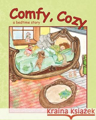 Comfy, Cozy: A Bedtime Story Kelly Lenihan Marcia Lewis 9781735789163 Artisan Bookworks