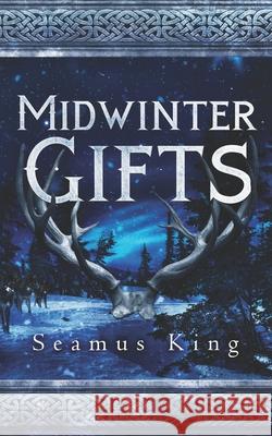 Midwinter's Gifts Seamus King 9781735790596 Jazz House Publications