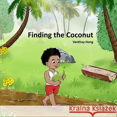 Finding the Coconut Vanthay Hong   9781735804200 Van Hong