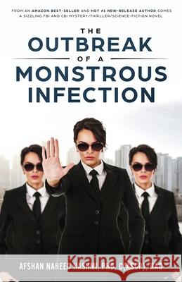 The Outbreak of A Monstrous Infection Afshan N. Hashmi 9781735811710